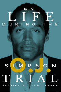 My-Life-During-The-OJ-Simpson-Trial-Book-By-Patrice-Williams-Marks